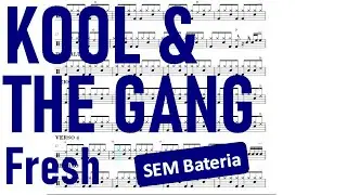 Fresh - Kool and The Gang SEM BATERIA (Drum Sheet - Partitura de Bateria)