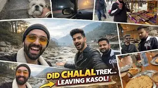 Leaving Kasol ⛰️| #day2 in Kasol | Chalal Trek kiya poora | #vlog 11 | ISHPREET SINGH BEDI 