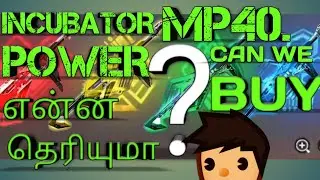 COMING INCUBATOR MP40 POWER என்ன😧தெரியுமா?........ LET'S SEE👉💕👈😜