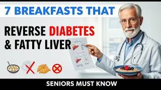 A Doctor's Guide: The 7 Best Breakfasts for Seniors with Diabetes & Fatty Liver