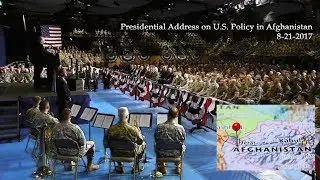 U S  Policy in Afghanistan President Trump Full Address 8-21-2017