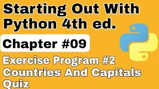 Starting Out With Python Chapter 9 Exercise Program 2 Countries and Capitals Quiz Python Program