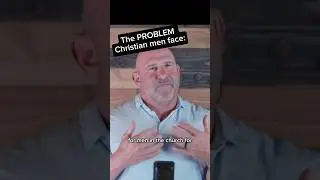 A problem ONLY Christian MEN face!