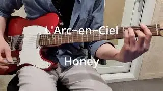 L'Arc~en~Cie - Honey  [Guitar Cover]