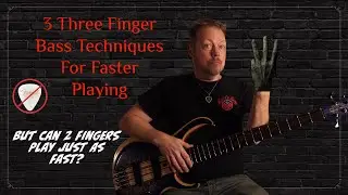 3 - Three Finger Bass Guitar Techniques For Faster Playing