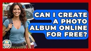 Can I Create A Photo Album Online For Free? - The Family Getaway Guide
