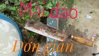 Mài dao sẽ trở nên đơn giản khi bạn xem hết video này | lò rèn 333 Dũng