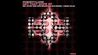 FromDropTillDawn - Ain't That Dope (Original Mix)