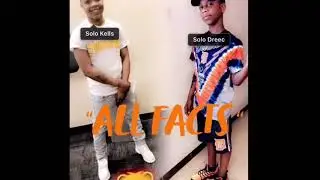 Solo Dreec x Solo kells &ldquo;All Facts&rdquo; -Official Audio