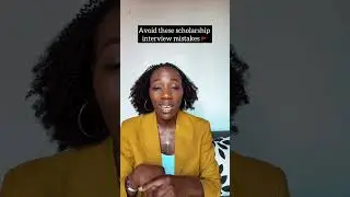 Scholarship interview mistakes you should avoid | Chevening scholarship interview | Study abroad