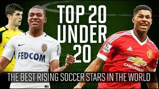 Top 20 Under 20: The world's best Football  rising stars 2017 (HD)