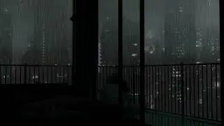 The Sounds Of Rainstorm Outside Window Balcony for Relieve Sleep Disorders, Mental Health