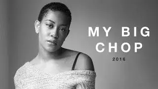 BIG CHOP 2016 | Why I cut my hair