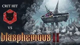 CritHit Vs Blasphemous 2 - Perfecting Great Preceptor Radam&eacute;s