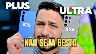S24 ULTRA vs S25 PLUS: Qual compra é mais inteligente em 2026?