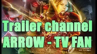 Trailer channel ARROW - TV FAN