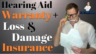 Hearing Aid Warranties and Loss & Damage Insurance Coverage