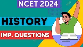 NCET HISTORY IMPORTANT QUESTIONS NCET ITEP 2024