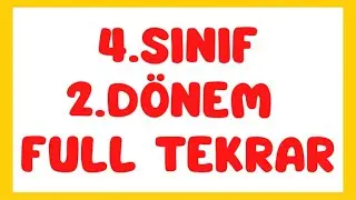 4. Sınıf Matematik 2. D&ouml;nem Full Tekrar | Konu Anlatımı &Ouml;zet Genel Tekrarı