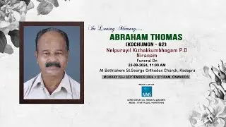 ABRAHAM THOMAS (KOCHUMON - 62), Nelpurayil Kizhakkumbhagam P.O Niranam | FUNERAL SERVICE #funeral