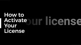 How to Activate Your License