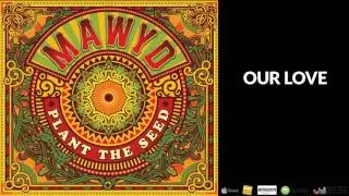MAWYD - OUR LOVE [Album 