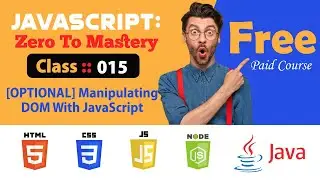 Java Script | Zero to Mastery | Class 015 | OPTIONAL Manipulating DOM With JavaScript | English