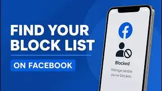 Find My Block List Quickly on Facebook (Mobile or PC)