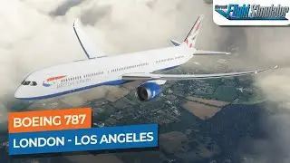 [MSFS] London Heathrow to Los Angeles LAX British Airways - Boeing 787-10｜Drawyah