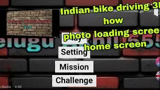 Indian bike driving 3D how loading screen home screen change 