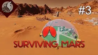 Surviving Mars (Space Race) [EP 3] - The Dome