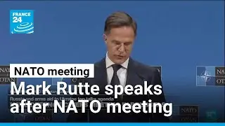 NATO Secretary General Mark Rutte's address following NATO defence chiefs meeting in Brussels