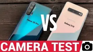 Honor 20 Pro vs Samsung Galaxy S10 - Camera Test Comparison! [500 vs 800 USD]