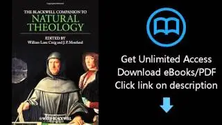 The Blackwell Companion to Natural Theology