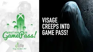 What&rsquo;s New on Game Pass xCloud: Visage, Ring of Pain, The Good Life and Much More!