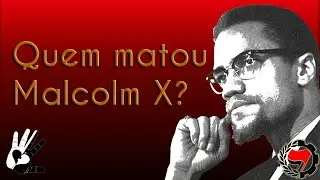 Quem matou Malcolm X?