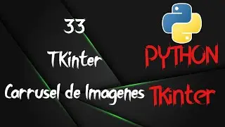 33 - Carrusel de Imágenes - Tkinter