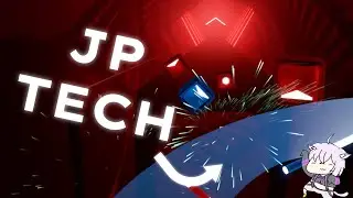 JP Tech Maps Are Really Fun..... [Beatsaber]