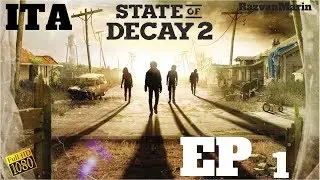 State of Decay 2.Gameplay ITA Ep1 Walkthrough (No Commentary) 1080p 60fps
