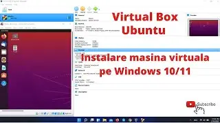Instalare mașină virtuală Virtual Box cu sistemul de operare Ubuntu pe Windows 10/11!