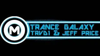 Trance - TRVD1 & Jeff Price - Trance Galaxy