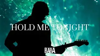 BABA - Hold me tonight (Music video)