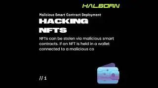 10 Ways Your NFTs Can Be Hacked | Ep 1 | Malicious Smart Contract Deployment