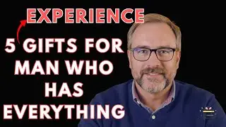 Top 5 Experience Gifts for the Man Who Has Everything
