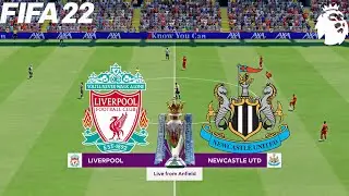 FIFA 22 | Liverpool vs Newcastle United - 2021/22 Premier League - Full Match & Gameplay