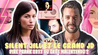 SILENT JILL ET LE GRAND JD : LA VERITE SUR LE DRAMA #STT