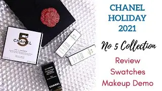Chanel Holiday Makeup Collection 2021 (N&deg;5 COLLECTION) - Review, Swatches, Makeup Demo