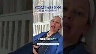 Compassion for our Shared Humanity #compassion #spiritualhealing #humanity