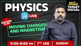 #JeeExpress -Target 100 Percentile | Physics | Moving Charges and Magnetism | Live