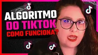 Descomplicando o TikTok: Como funciona o algoritmo do TIKTOK